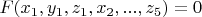 $F(x_1, y_1, z_1, x_2, ..., z_5) =0$