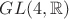 $GL(4,\mathbb{R})$