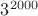 $ 3^ {2000}$