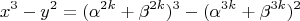 $$x^3-y^2=(\alpha^{2k}+\beta^{2k})^3-(\alpha^{3k}+\beta^{3k})^2$$