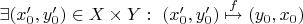 $\exists (x_0',y_0') \in X \times Y : \ (x_0',y_0') \overset{f}\mapsto (y_0,x_0)$