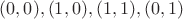 $(0,0),(1,0),(1,1),(0,1)$