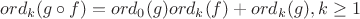 $ord_k(g \circ f) = ord_0(g)ord_k(f) + ord_k(g), k \geq 1$