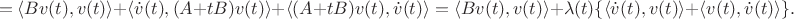$$
=\langle Bv(t),v(t)\rangle+\langle \dot{v}(t),(A+tB)v(t)\rangle+\langle (A+tB)v(t),\dot{v}(t)\rangle=\langle Bv(t),v(t)\rangle+\lambda(t)\{\langle \dot{v}(t),v(t)\rangle+\langle v(t),\dot{v}(t)\rangle\}.
$$