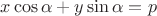 $x\cos\alpha+y\sin\alpha=p$