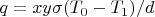 $q = x y \sigma (T_0 - T_1) / d$