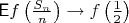 $\mathsf E f\left(\frac{S_n}{n}\right)\to f\left(\frac{1}{2}\right)$
