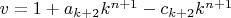 $v=1+ a_{k+2}k^{n+1}-c_{k+2}k^{n+1}$