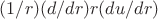 $(1/r)(d/dr)r(du/dr)$