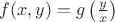 $f(x,y)=g\left({y\over x}\right)$
