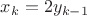 $x_k=2 y_{k-1}$