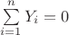 $\sum \limits_{i=1}^n Y_i=0$