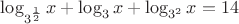 $\log_{3^{\frac12}}x+\log_3x+\log_{3^2}x=14$