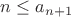 $n\le a_{n+1}$