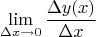 $$\lim_{\Delta x\to 0}\frac{\Delta y(x)}{\Delta x}$$