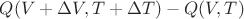 $ Q(V+\Delta V, T + \Delta T) - Q(V,T) $