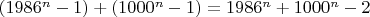 $(1986^n-1)+(1000^n-1) = 1986^n+1000^n-2$