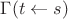 $\Gamma(t \leftarrow s)$