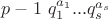 $p-1 \ q_1^{a_1}...q_s^{a_s}$