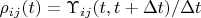 $\rho_{ij}(t)=\Upsilon_{ij}(t,t+\Delta t)/\Delta t$