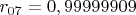 $r_{07}=0,99999909$