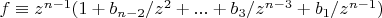$f \equiv z^{n-1} (1+b_{n-2}/z^2+...+b_3/z^{n-3}+b_1/z^{n-1})$
