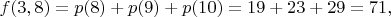 $f(3,8)=p(8)+p(9)+p(10)=19+23+29=71,$