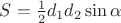$S=\frac {1} {2} d_{1}d_{2}\sin\alpha$