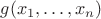 $g(x_1,\dots,x_n)$