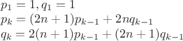 $\\p_1=1, q_1=1\\
p_k=(2n+1)p_{k-1}+2nq_{k-1}\\
q_k=2(n+1)p_{k-1}+(2n+1)q_{k-1}$