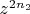 $z^ {2n_2}$