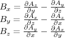 \[
\begin{array}{l}
 B_x  = \frac{{\partial A_z }}{{\partial y}} - \frac{{\partial A_y }}{{\partial z}} \\ 
 B_y  = \frac{{\partial A_x }}{{\partial z}} - \frac{{\partial A_z }}{{\partial x}} \\ 
 B_z  = \frac{{\partial A_y }}{{\partial x}} - \frac{{\partial A_x }}{{\partial y}} \\ 
 \end{array}
\]