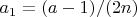 $a_1=(a-1)/(2n)$