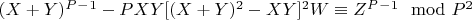 $(X + Y)^P^-^1- PXY[(X + Y)^2 -XY]^2W\equiv Z^P^-^1\mod P^2$