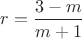 $r=\dfrac{3-m}{m+1}$