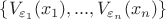 $\{V_{\varepsilon_1}(x_1),...,V_{\varepsilon_n}(x_n)\}$