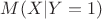 $M(X|Y=1)$