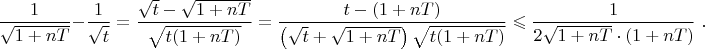 $${1\over\sqrt{1+nT}}-{1\over\sqrt{t}}={\sqrt{t}-\sqrt{1+nT}\over\sqrt{t(1+nT)}}={t-(1+nT)\over\left(\sqrt{t}+\sqrt{1+nT}\right)\sqrt{t(1+nT)}}\leqslant{1\over2\sqrt{1+nT}\cdot(1+nT)}\;.$$