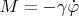 $M=-\gamma\dot\varphi$