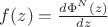 $f(z) = \frac{d\Phi^N(z) }{dz}$