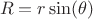 $$R = r \sin(\theta)$$