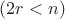 $(2r<n)$