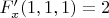 $ F'_x(1,1,1)=2 $