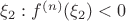 $\xi_2: f^{(n)}(\xi_2)<0$