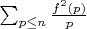 $\sum_{p \leq n} \frac {f^2(p)}{p}$