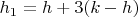 $h_1=h+3(k-h)$