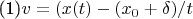 (1)$v= (x(t)-( x_{0} +\delta )/t $