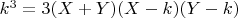 $k^3=3(X+Y)(X-k)(Y-k)$