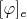 $[\varphi]_e$