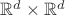 $\mathbb R^d\times \mathbb R^d$ $\mathbb R^d\times \mathbb R^d$